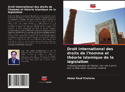 Droit international des droits de l'homme et théorie islamique de la législation - Abdur Rauf Khatana
