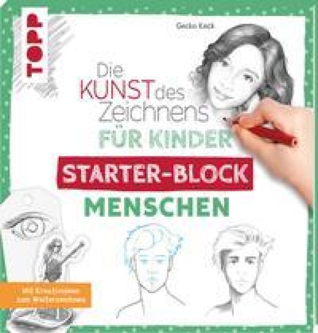Die Kunst des Zeichnens für Kinder Starter-Block - Menschen - Gecko Keck