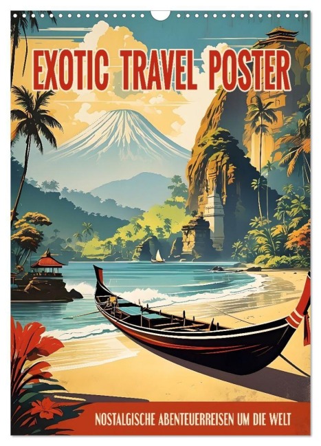 Exotic Travel Poster - nostalgische Abenteuerreisen um die Welt (Wandkalender 2026 DIN A3 hoch), CALVENDO Monatskalender - Renate Utz