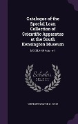 Cover-Bild zum Titel 'Catalogue of the Special Loan Collection of Scientific Apparatus at the South Kensington Museum: MDCCLXXVI Volume 1' von ''