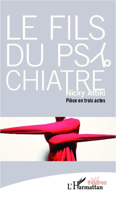 Le fils du psychiatre - Nicky Attiki