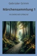 Cover-Bild zum Titel 'Märchensammlung 1: In Einfacher Sprache' von 'Gebrüder Grimm'