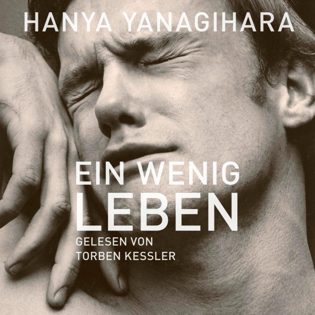 Ein wenig Leben - Hanya Yanagihara