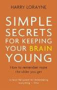 Cover-Bild zum Titel 'Simple Secrets for Keeping Your Brain Young' von 'Harry Lorayne'