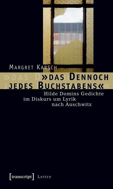 »das Dennoch jedes Buchstabens« - Margret Karsch