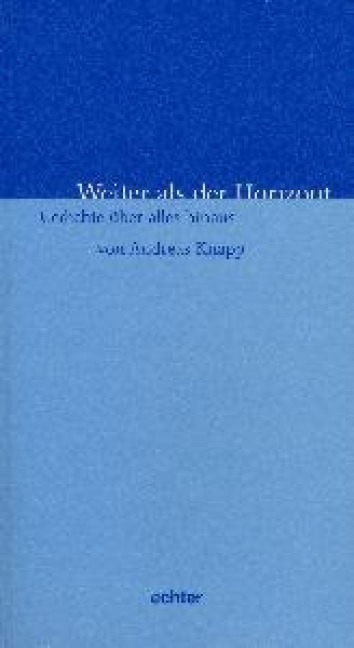 Weiter als der Horizont - Andreas Knapp