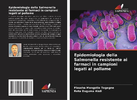 Epidemiologia della Salmonella resistente ai farmaci in campioni legati al pollame - Fisseha Mengstie Tegegne, Reta Duguma Abdi
