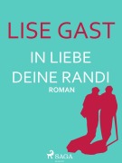 Cover-Bild zum Titel 'In Liebe deine Randi' von 'Lise Gast'