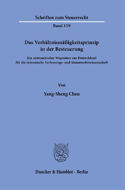 Das Verhältnismäßigkeitsprinzip in der Besteuerung. - Yang-Sheng Chen