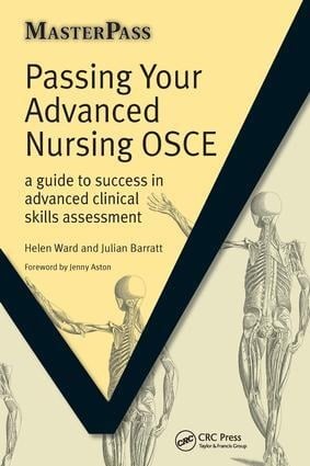 Passing Your Advanced Nursing OSCE - Helen Ward, Navreet Paul, Julian Barratt