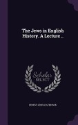 Cover-Bild zum Titel 'The Jews in English History. A Lecture ..' von 'Ernest George Atkinson'
