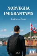 Cover-Bild zum Titel 'Norvegija Imigrantams: Praktinis vadovas' von 'Vytautas Giedraitis'