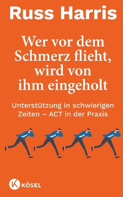 Wer vor dem Schmerz flieht, wird von ihm eingeholt NA - Russ Harris