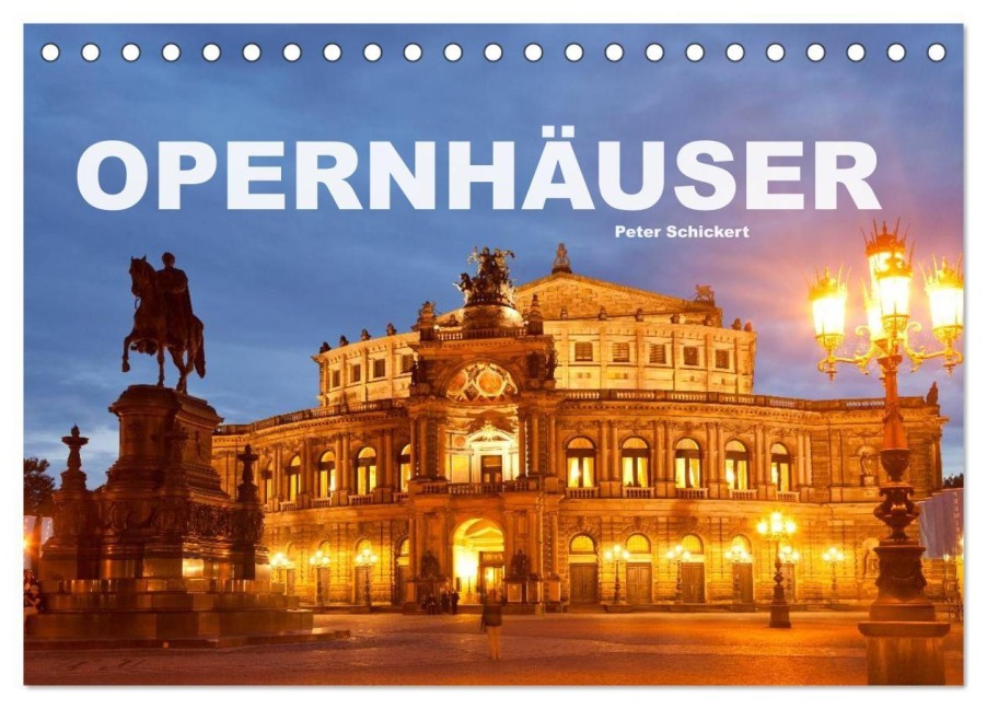 Opernhäuser (Tischkalender 2027 DIN A5 quer), CALVENDO Monatskalender - Peter Schickert