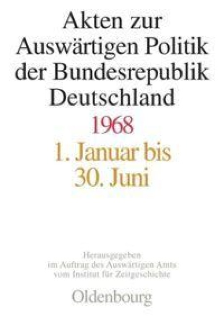 Akten zur Auswärtigen Politik der Bundesrepublik Deutschland 1968 - 