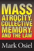 Cover-Bild zum Titel 'Mass Atrocity, Collective Memory, and the Law' von ''
