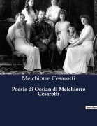 Cover-Bild zum Titel 'Poesie di Ossian di Melchiorre Cesarotti' von 'Melchiorre Cesarotti'