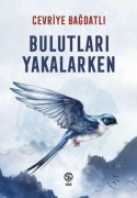 Cover-Bild zum Titel 'Bulutlari Yakalarken' von 'Cevriye Bagdatli'