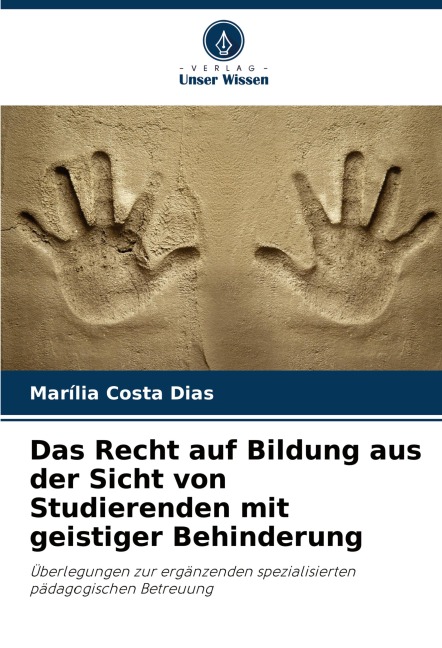 Das Recht auf Bildung aus der Sicht von Studierenden mit geistiger Behinderung - Marília Costa Dias