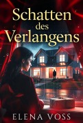 Cover-Bild zum Titel 'Schatten des Verlangens' von 'Elena Voss'