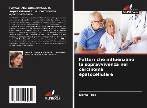 Fattori che influenzano la sopravvivenza nel carcinoma epatocellulare - Dorra Trad, Mériam Sabbah, Lamia Charfi