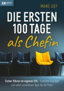 Cover-Bild zum Titel 'Die ersten 100 Tage als Chefin' von 'Maike July'