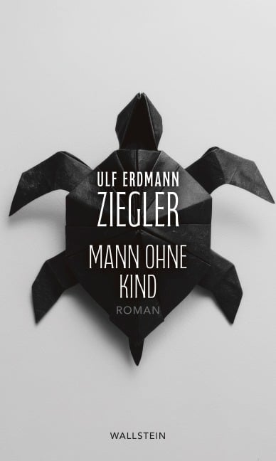 Mann ohne Kind - Ulf Erdmann Ziegler