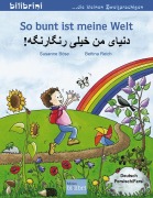 Cover-Bild zum Titel 'So bunt ist meine Welt. Kinderbuch Deutsch-Persisch/Farsi' von 'Susanne Böse, Bettina Reich'