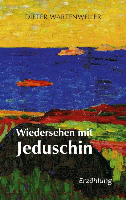 Wiedersehen mit Jeduschin - Dieter Wartenweiler