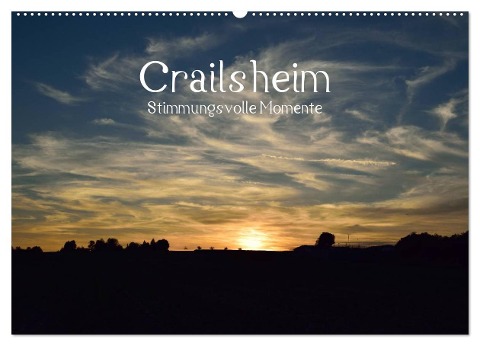 Crailsheim - Stimmungsvolle Momente (Wandkalender 2024 DIN A2 quer), CALVENDO Monatskalender - Karin Sigwarth
