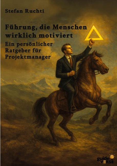 Führung, die Menschen wirklich motiviert - Stefan Ruchti