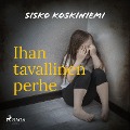 Ihan tavallinen perhe - Sisko Koskiniemi