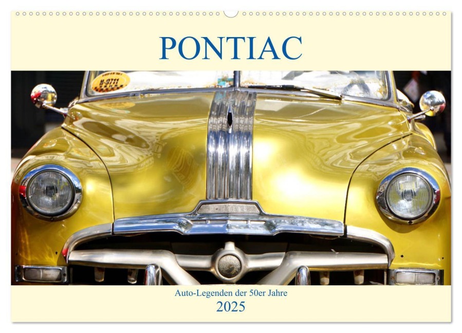 PONTIAC - Auto-Legenden der 50er Jahre (Wandkalender 2025 DIN A2 quer), CALVENDO Monatskalender - Henning von Löwis of Menar