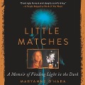 Little Matches: A Memoir of Grief and Light - Maryanne O'Hara