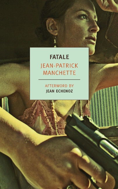 Fatale - Jean-Patrick Manchette