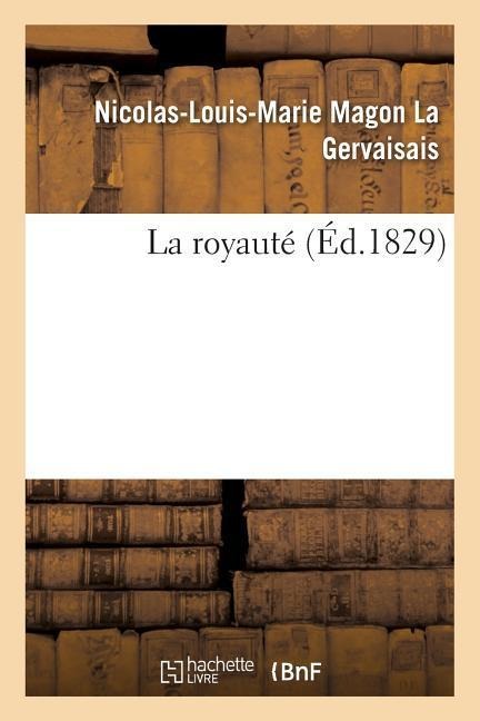 La royauté - Nicolas-Louis-Marie Magon La Gervaisais