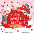 Cover-Bild zum Titel 'Who Loves the Dragon?' von 'Bianca Schulze, Clever Publishing'