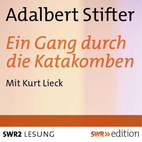 Ein Gang durch die Katakomben - Adalbert Stifter