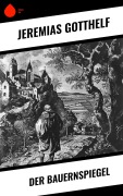 Cover-Bild zum Titel 'Der Bauernspiegel' von 'Jeremias Gotthelf'
