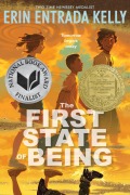 Cover-Bild zum Titel 'The First State of Being' von 'Erin Entrada Kelly'