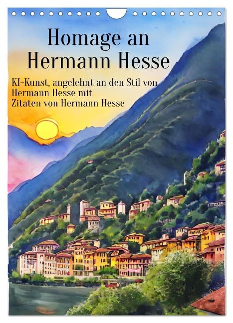 Homage an Hermann Hesse- KI-Kunst angelehnt an den Stil von Hermann Hesse mit Zitaten von Hermann Hesse (Wandkalender 2025 DIN A4 hoch), CALVENDO Monatskalender - Anja Zachrau