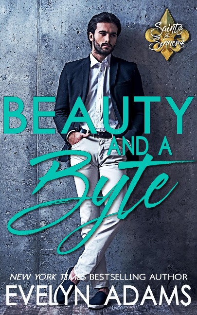 Beauty and a Byte (Saints and Sinners, #3) - Evelyn Adams