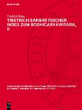 Tibetisch-sanskritischer Index zum Bodhicaryavatara, II - Friedrich Weller