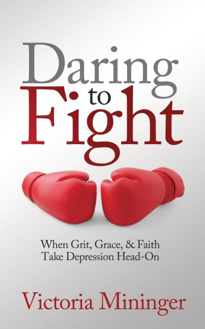 Daring to Fight - Victoria Mininger