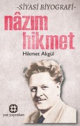 Cover-Bild zum Titel 'Nazim Hikmet - Siyasi Biyografi' von 'Hikmet Akgül'