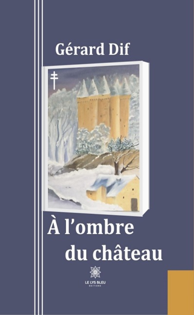 À l'ombre du château - Gérard Dif
