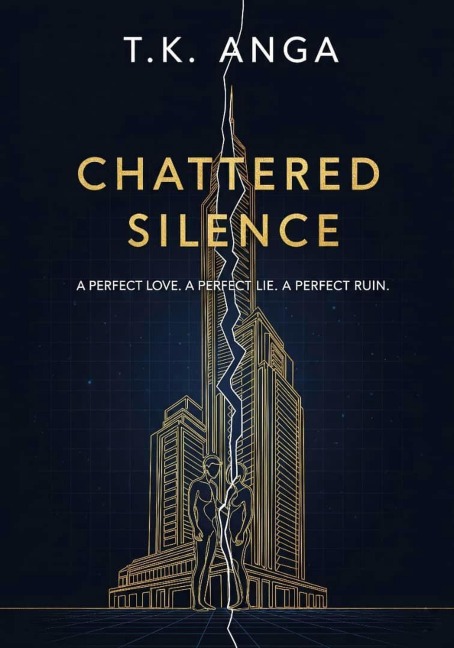 Chattered Silence - T. K. Anga