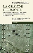 Cover-Bild zum Titel 'La grande illusione. Studio sulla potenza militare in rapporto alla prosperità delle nazioni' von 'Norman Angell'