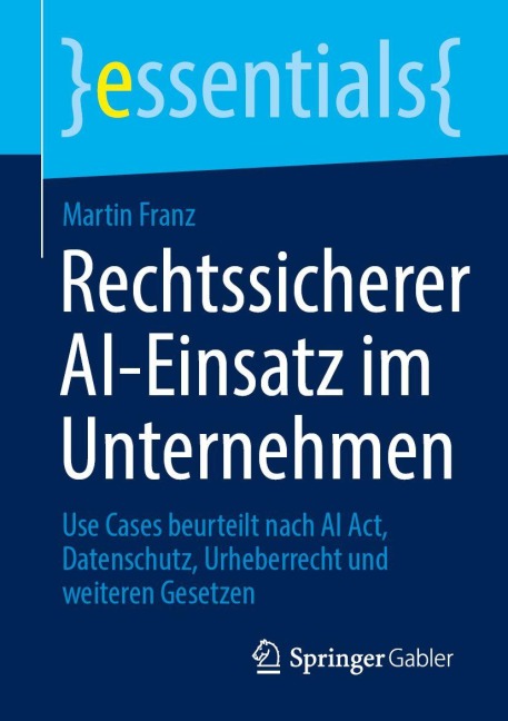 Rechtssicherer AI-Einsatz im Unternehmen - Martin Franz
