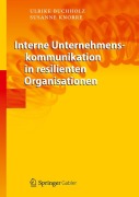 Cover-Bild zum Titel 'Interne Unternehmenskommunikation in resilienten Organisationen' von 'Susanne Knorre, Ulrike Buchholz'